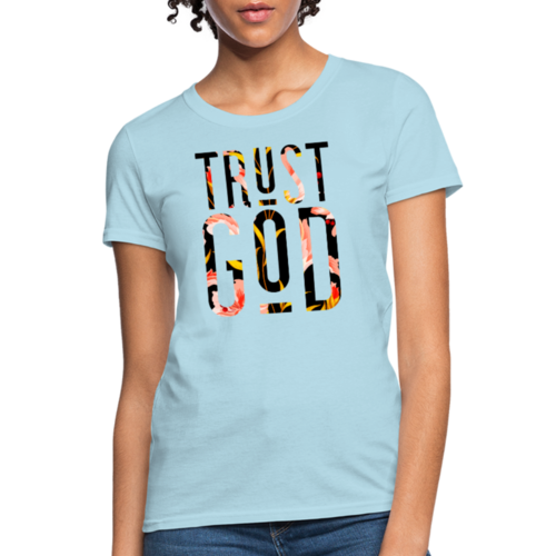 Womens T-Shirts, Trust God Graphic Text Floral Style Shirt