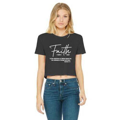 Faith Is The Substance of Things Hoped For, White Graphic Text Women's Classic Cropped Raw Edge T-Shirt