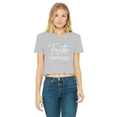 Faith Is The Substance of Things Hoped For, White Graphic Text Women's Classic Cropped Raw Edge T-Shirt